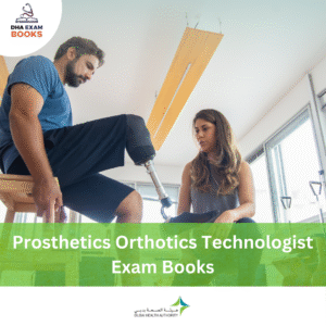 DHA Prosthetics Orthotics Technologist Exam Book